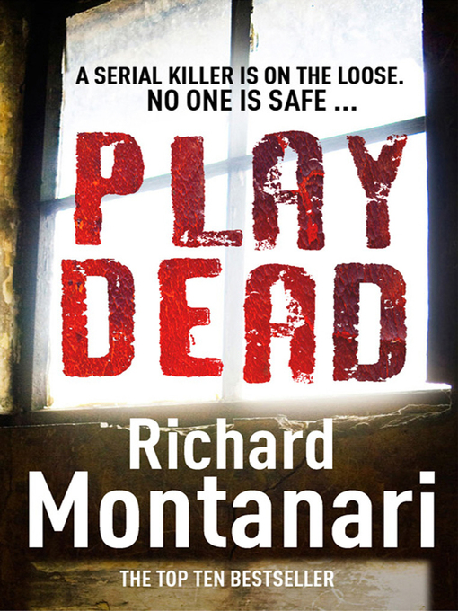 Title details for Play Dead by Richard Montanari - Available